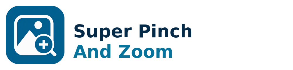 Super Pinch and Zoom